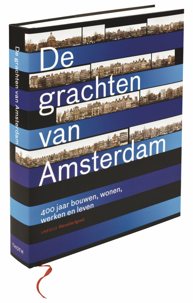 hoop Geheugen Rijp De grachten van Amsterdam – 400 jaar bouwen, wonen, werken en leven |  Uitgeverij Thoth